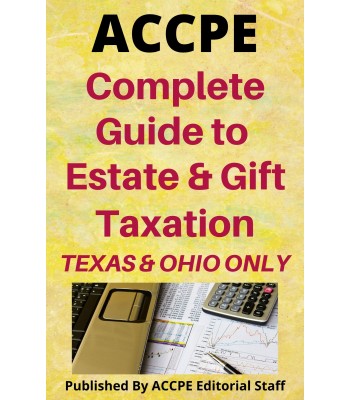 Complete Guide To Estate And Gift Taxation 2022 TEXAS & OHIO ONLY